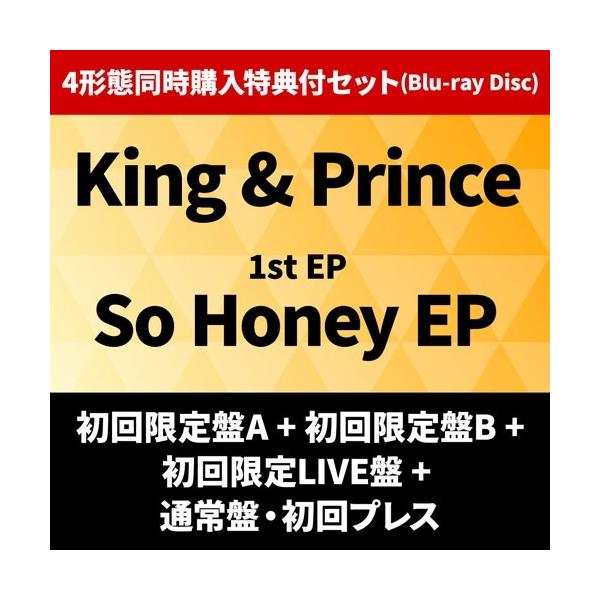 King & Prince 《4形態同時購入特典付セット(Blu-ray Disc)》So Honey EP＜初回限定盤A+初回限定盤B+初回限定LIVE盤+通 CD ※特典あり