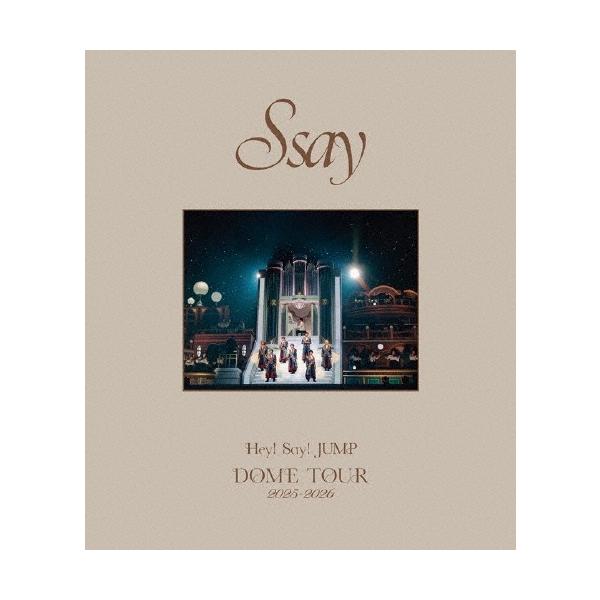 Hey! Say! JUMP Hey! Say! JUMP DOME TOUR 2025-2026 S say＜通常盤＞ Blu-ray Disc