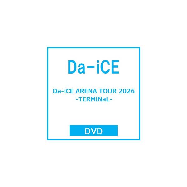Da-iCE Da-iCE ARENA TOUR 2026 -TERMiNaL- DVD ※特典あり