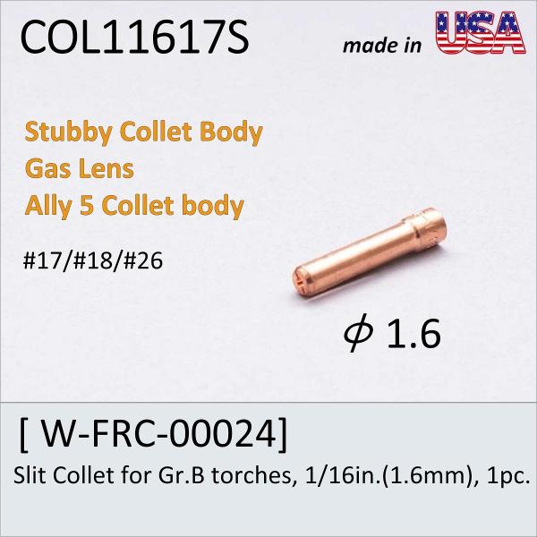 1.6Sコレット #17 #18 #26 FURICK CUP    Slit Collet for Gr.B torches, 1/16in.(1.6mm), 1pc. (COL11617S)　　Tig溶接トーチ部品