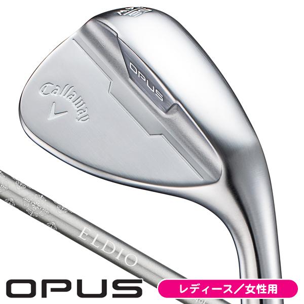 Callaway レディース キャロウェイ 2024 OPUS TOUR CHROME ウェッジ 
