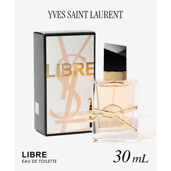 リブレ　オードトワレ　30ml SAINT LAURENT サンローラン LIBRE リブレ オードトワレ 30mL