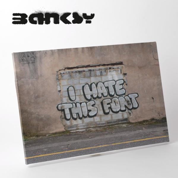 BANKSY CANVAS ART oNV[ LoXA[g 60cm × 40cm I Hate This Font