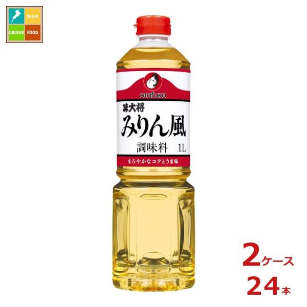 送料無料】お多福 味大将みりん風調味料1Lペットボトル×2ケース（全24本） :60956320-2mu:近江うまいもん屋 - 通販 -  Yahoo!ショッピング