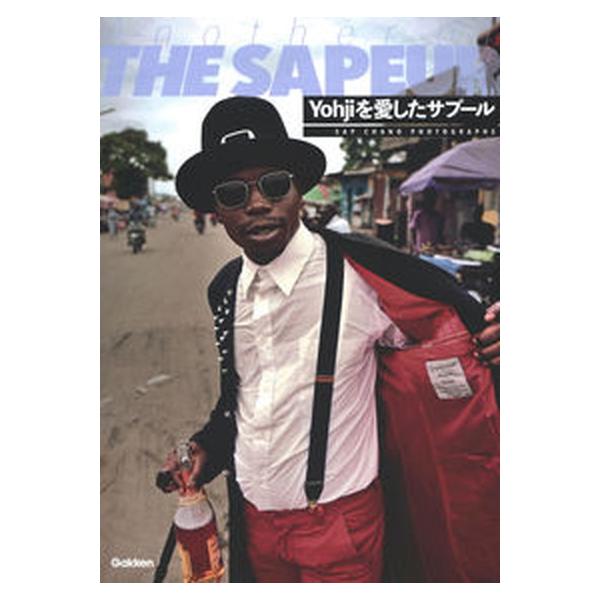 Yohjiを愛したサプール Another of THE SAPEUR SAP… Amazon.co.jp: Yohjiを愛したサプール : SAP CHANO: 本