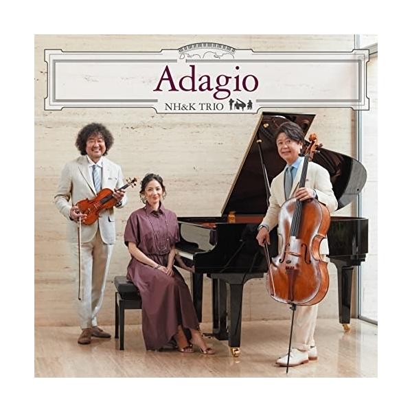 Adagio ／ NH&K TRIO (CD)