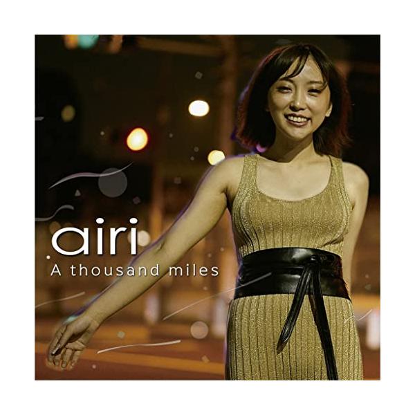 A Thousand Miles ／ Airi (CD)