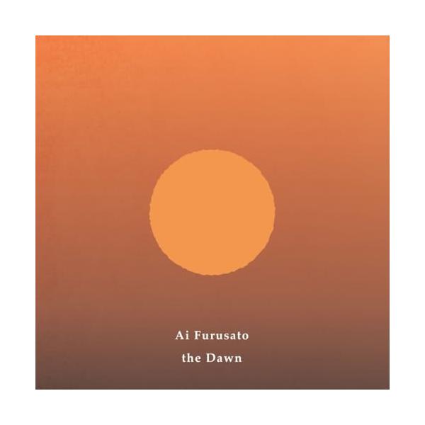 the Dawn ／ Ai Furusato(古里愛) (CD)