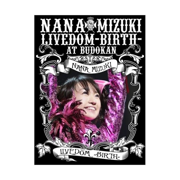 NANA MIZUKI LIVEDOM-BIRTH-at BUDOKAN ／ 水樹奈々 (DVD)