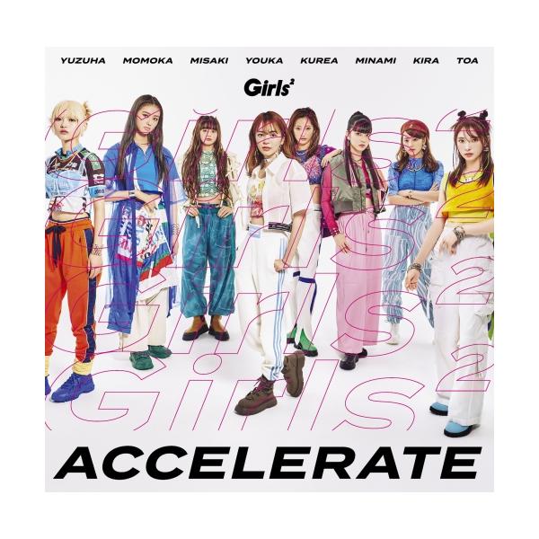 アクセラレイト(通常盤) ／ Girls2 (CD)