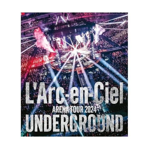 ARENA TOUR 2024 UNDERGROUND(Blu-ray Disc.. ／ ラルク・アン・シエル (Blu-ray) (予約)