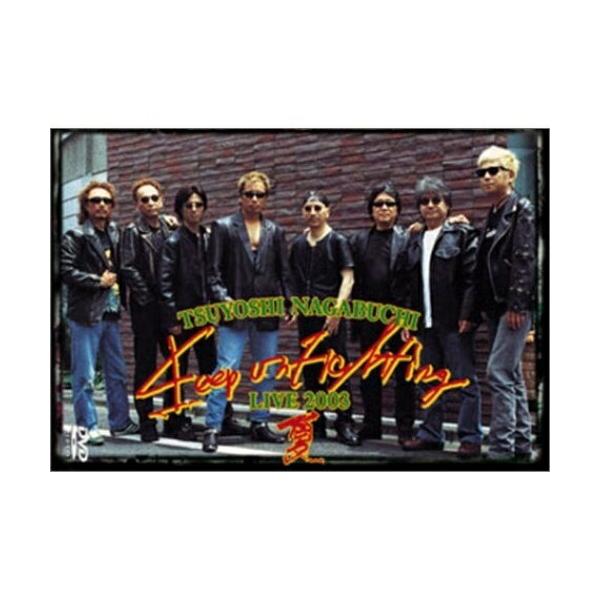 Keep On Fighting LIVE 2003夏 ／ 長渕剛 (DVD)