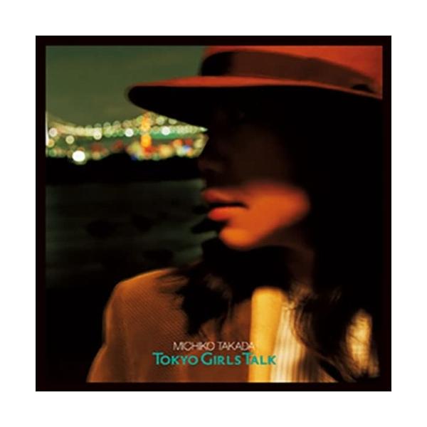 TOKYO GIRLS TALK ／ 高田みち子 (CD)
