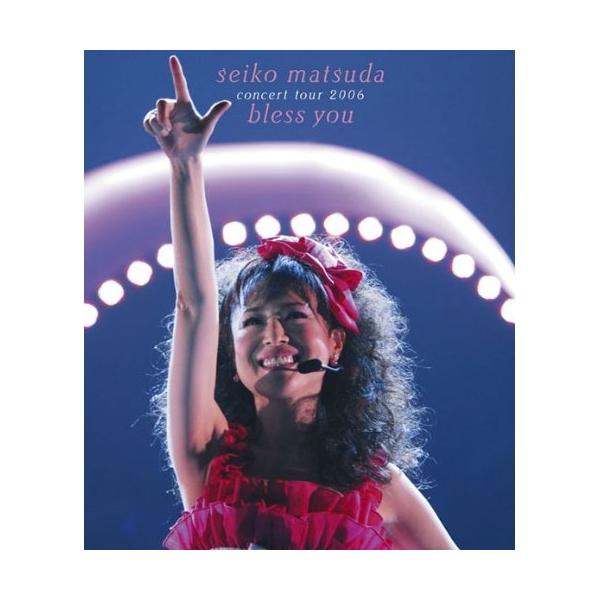 SEIKO MATSUDA CONCERT TOUR 2006“bless yo.. ／ 松田聖子 (Blu-ray)