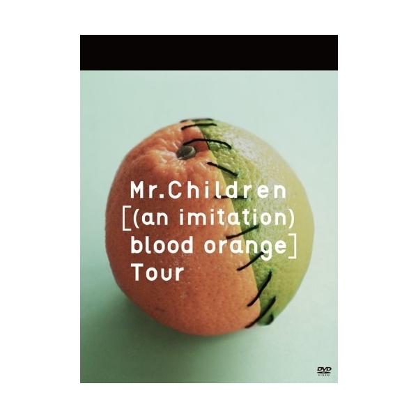 Mr.Children[(an imitation) blood orange].. ／ Mr.Children (DVD)