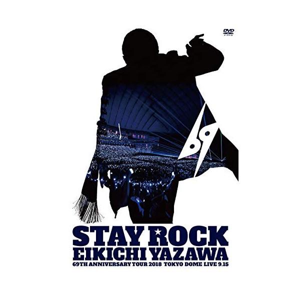 矢沢永吉/STAY ROCK EIKICHI YAZAWA 69TH ANNI… STAY ROCK EIKICHI YAZAWA 69TH ANNIVERSAR.. ／ 矢沢永吉 (DVD