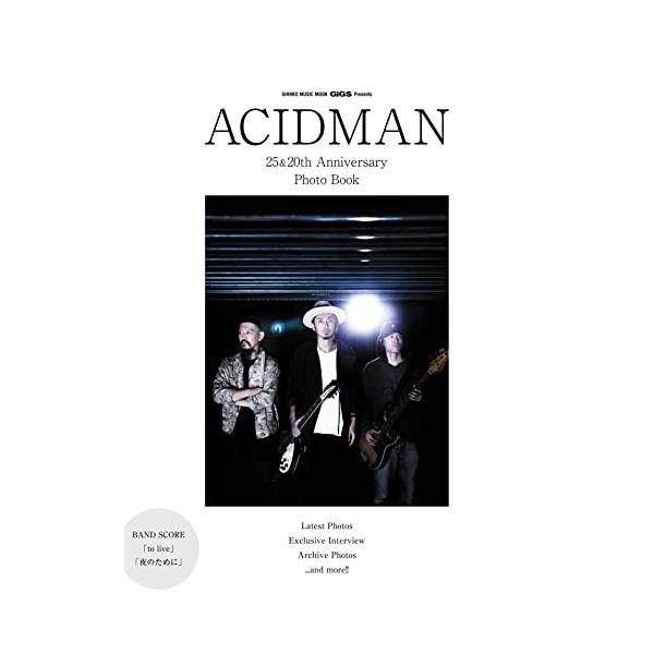 ACIDMAN ACIDMAN 25&amp;20th Anniversary Ph シンコー・ミュージックMOOK GIGS Presents Mook