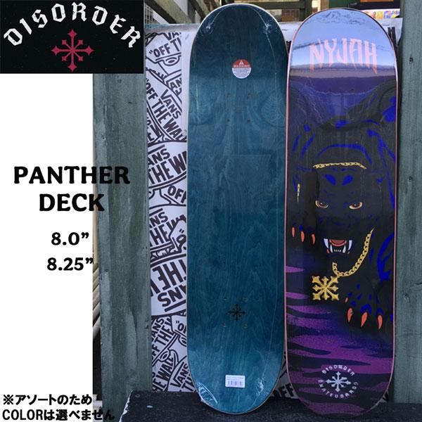 スケボー デッキ ディスオーダー DISORDER PANTHER DECK MULTI NYJAH