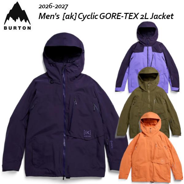 26-27 BURTON バートン メンズ Men's [ak] Cyclic GORE-TEX 2L Jacket サイクリック ゴアテックス 2L ジャケット スノーボード SNOWBOARD 正規販売店 2026-2027