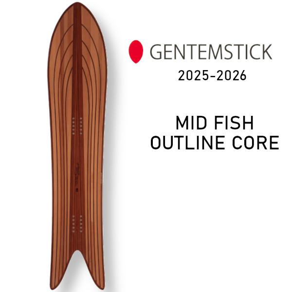 特典付き 25-26 GENTEMSTICK ゲンテンスティック MID FISH OUTLINE