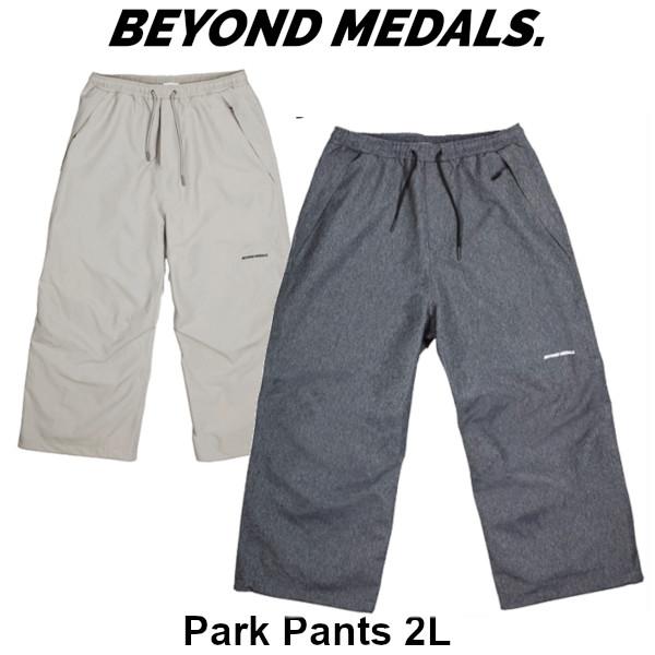 25-26 BEYOND MEDALS ビヨンド メダルズ PARK PANTS 2L パーク パンツ