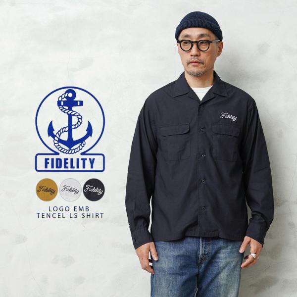 FIDELITY フィデリティ WO-25375006 LOGO EMB TENCEL LS SHIRT ロゴ エンブレム テンセル ロングスリーブ シャツ 日本製【クーポン対象外】【T】
