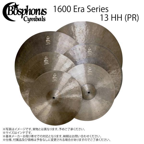 Bosphorus(ボスフォラス) 1600 ERA 13 HIHAT【 4月6日時点メーカー在庫 