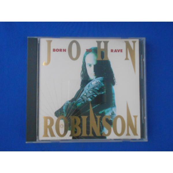 CD/JOHN ROBINSON ジョン・ロビンソン/BORN TO RAVE ボーン・トゥ