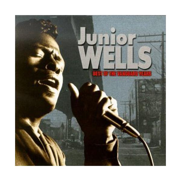Junior Wells - Best of Vanguard Years CD アルバム 輸入盤