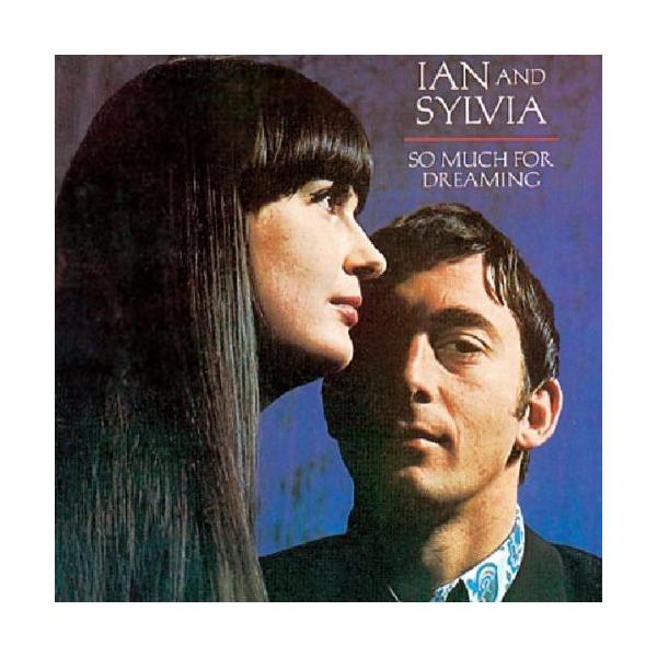 Ian ＆ Sylvia - So Much for Dreaming CD アルバム 輸入盤