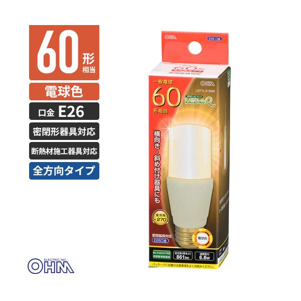 オーム電機 LED電球 T形 E26 60W形相当 電球色 全方向タイプ 断熱材施工器具 LDT7L-G IG92