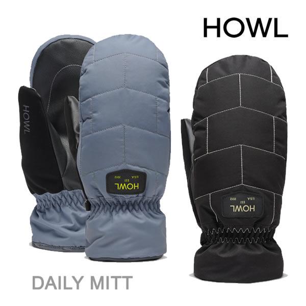 スノーボード グローブ ミトン HOWL DAILY MITT デイリーミット スノーボード グローブ ミトン HOWL DAILY MITT デイリーミット
