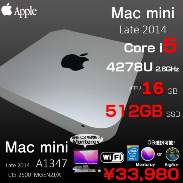 Apple Mac mini MGEN2J/A A1347 Late 2014 小型デスク 選べるOS Monterey or Bigsur [Core i5 4278U 2.6GHz 16GB SSD512GB 無線 BT]：良品