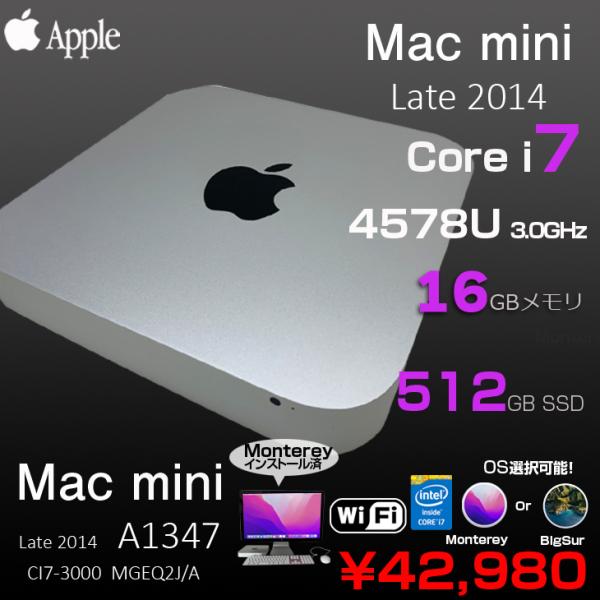 MacOS Monterey 12 またはMacOSBigSur116　からご選択可■中古パソコン 保証3ヵ月　本体型番 : APPLE Mac mini Late 2014 A1347 MGEQ2J/ACPU :Corei7 4578U ...