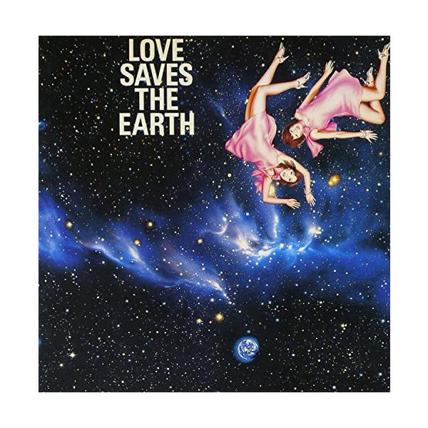 Love Saves The Earth 愛は地球を救う (紙ジャケット仕様