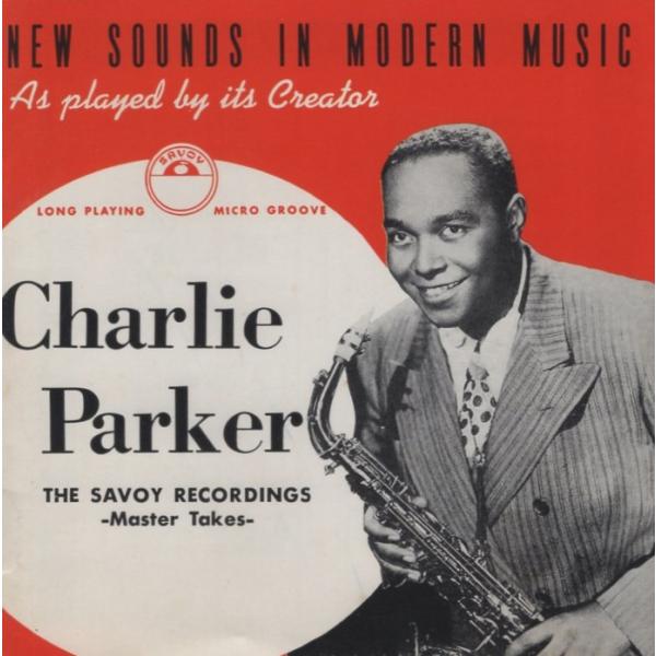 チャーリー・パーカー CHARLIE PARKER / チャーリー・パーカー・オン・サヴォイ〜マスター・テイクス〜 / 1986.06.21 / SAVOY / K32Y-6083
