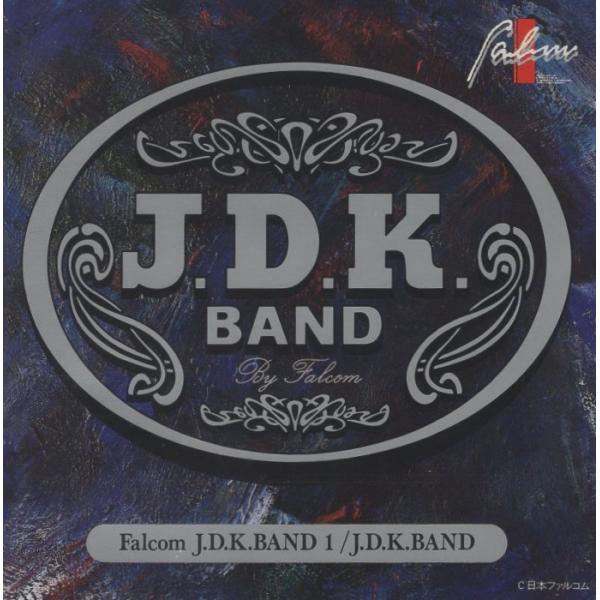 J.D.K.BAND / Falcom ファルコム J.D.K.BAND 1 / 1991.01.01 / 岸本友彦,高梨康治,松川純一郎 / KICA-1019