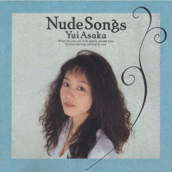 浅香唯 / Nude Songs ヌード・ソングス / 1990.02.28 / 8thアルバム / 32HD-31
