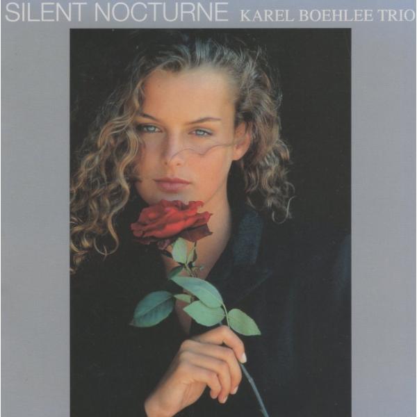 カレル・ボエリー・トリオ KAREL BOEHLEE TRIO / サイレント・ノクターン SILENT NOCTURNE / 2004.12.15 / M＆I JAZZ / MYCJ-30313