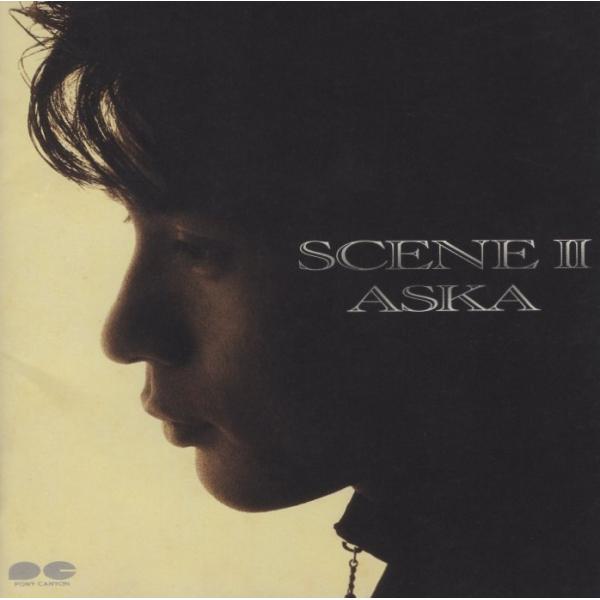 ASKA / SCENE II シーン2 1991.06.05 2ndアルバム PCCA-00273