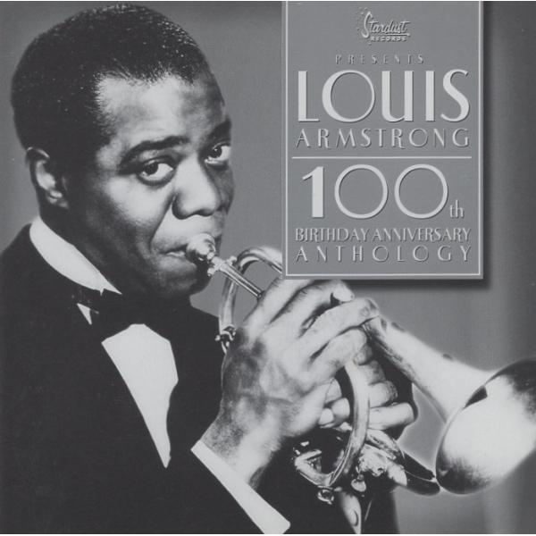 ルイ・アームストロング LOUIS ARMSTRONG / 生誕100周年記念アンソロジー / 2001.04.25 / 2CD / STARDUST RECORDS / CRCL-8865-66
