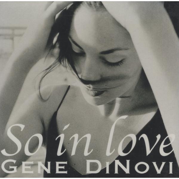 ジーン・ディノヴィ GENE DINOVI / ソー・イン・ラヴ SO IN LOVE / 2001.09.19 / 2001年録音 / 紙ジャケット仕様 / M＆I / MYCJ-30118