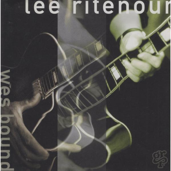 リー・リトナー LEE RITENOUR / ウェス・バウンド WES BOUND / 1993.03.24 / ウェス・モンゴメリー・トリビュート / GRP / MVCR-129