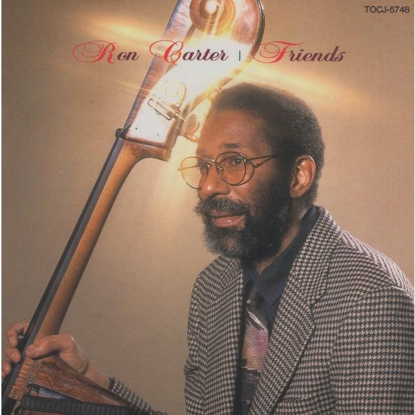 ロン・カーター RON CARTER / フレンズ〜永遠の愛 FRIENDS / 1993.03.17 / クラシック名曲ジャズアレンジ / EAU / TOCJ-5748