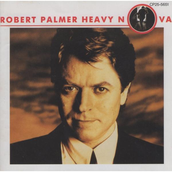 ロバート・パーマー ROBERT PALMER / ヘヴィ・ノヴァ HEAVY NOVA / 1988.06.24 / 9thアルバム / この愛にすべてを 他 / CP25-5651