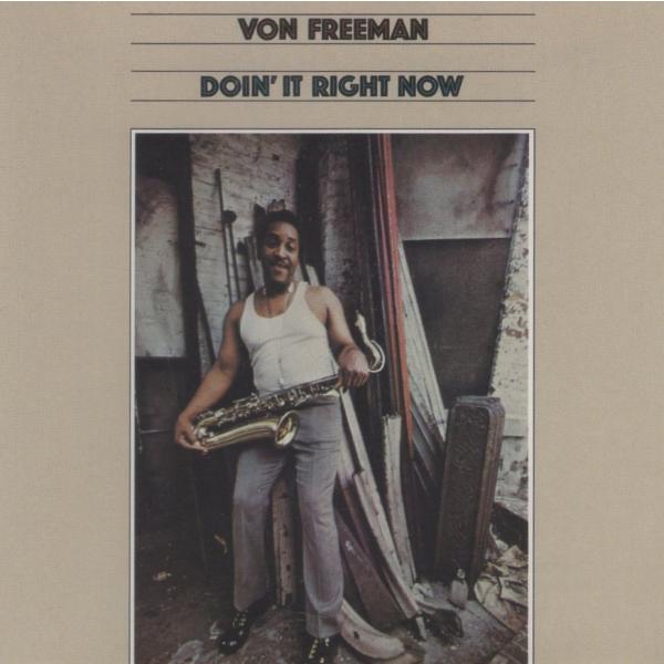 VON FREEMAN フォン・フリーマン / Doin' It Right Now / 1972年初リーダー作品 / 2002年US盤 / HDCD / KOCH JAZZ / KOC-CD-8536