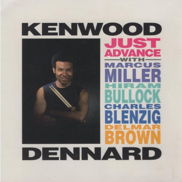 KENWOOD DENNARD ケンウッド・デナード / Just Advance / 1992.09.28 / 初リーダー作品 / US盤 / BIG WORLD MUSIC / BW-2006