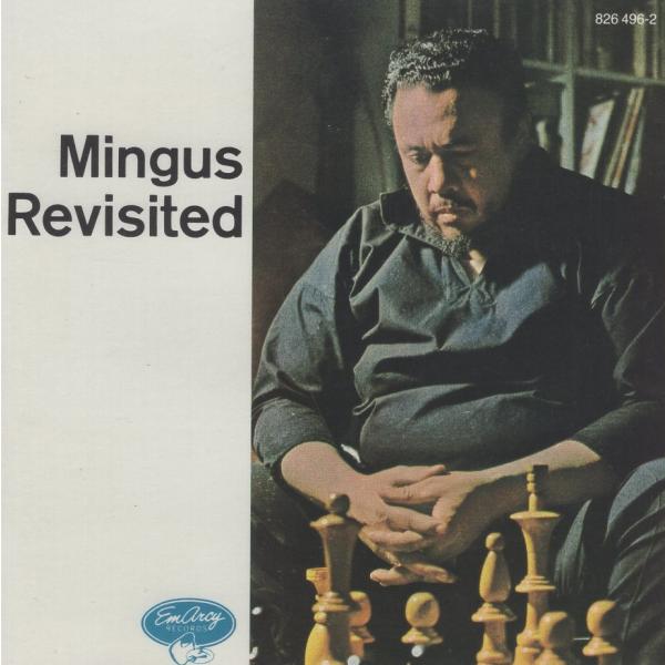 CHARLES MINGUS チャールズ・ミンガス / Mingus Revisited (Pre-Bird) / 1961年作品 / 1986年US盤 / アルミ蒸着CD / EmArcy / 826-496-2