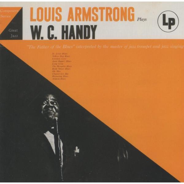 ルイ・アームストロング / LOUIS ARMSTRONG PLAYS W.C. HANDY / 1992.10.21 / 1954年録音・オマージュ作品 / SONY / SRCS-7058