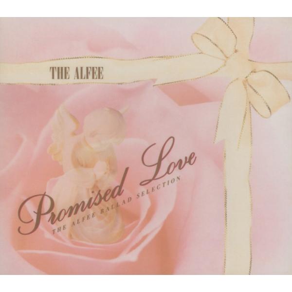 THE ALFEE アルフィー / Promised Love -THE BALLAD SELECTION